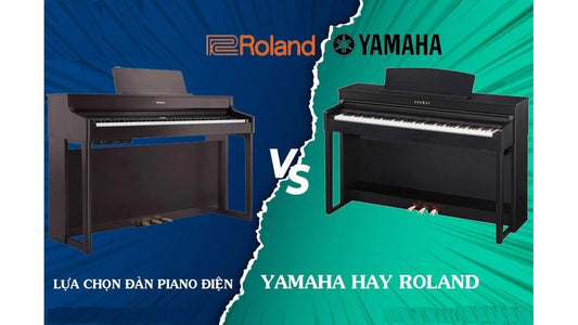 Nên Mua Đàn Piano Roland Hay Piano Yamaha?