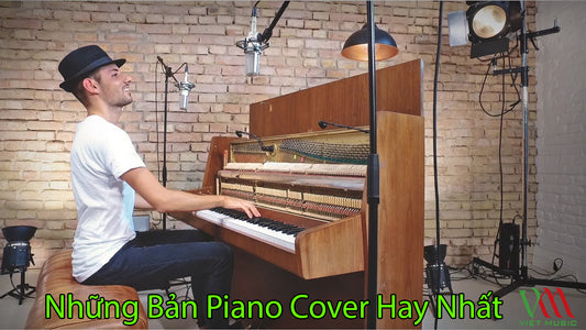 Những Bản Piano Cover Hay Nhất